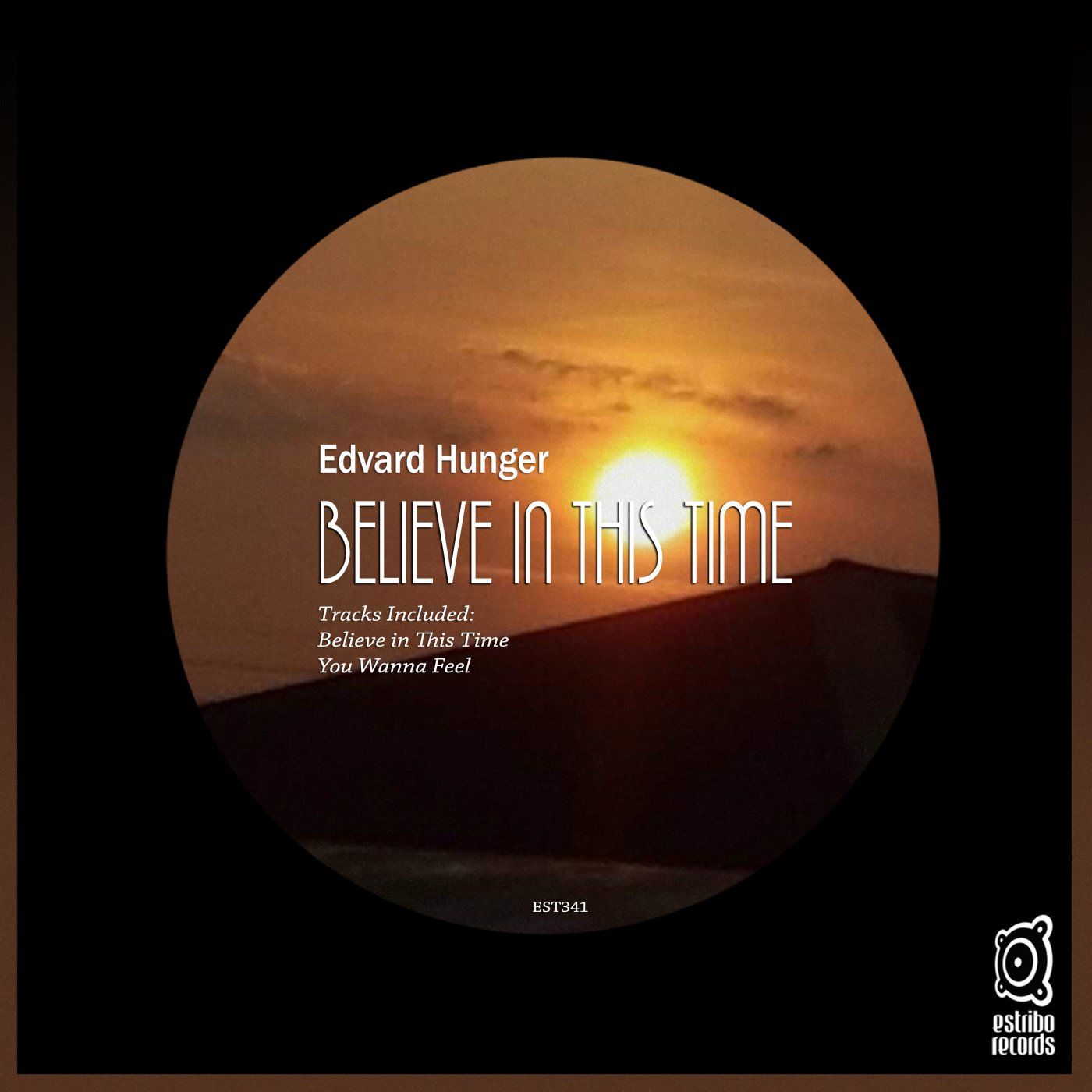 Edvard Hunger - Believe in This Time [EST341]